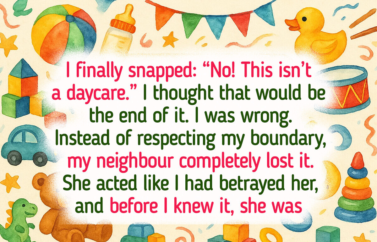 My Neighbor Took Revenge When I Stopped Babysitting Her Kid for Free
