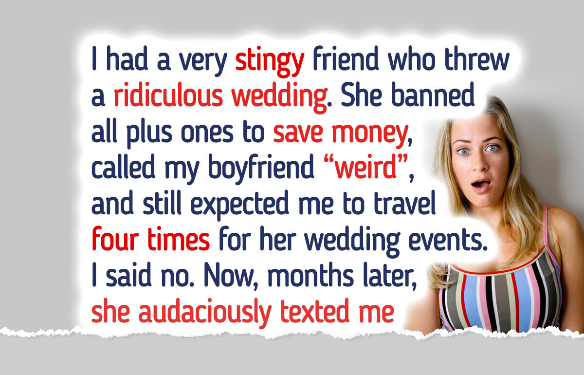 My Stingy Friend Threw a Ridiculous Wedding—She Has No Shame