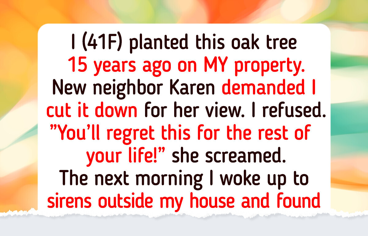 12 Nightmare Neighbors That Finally Got Served Justice