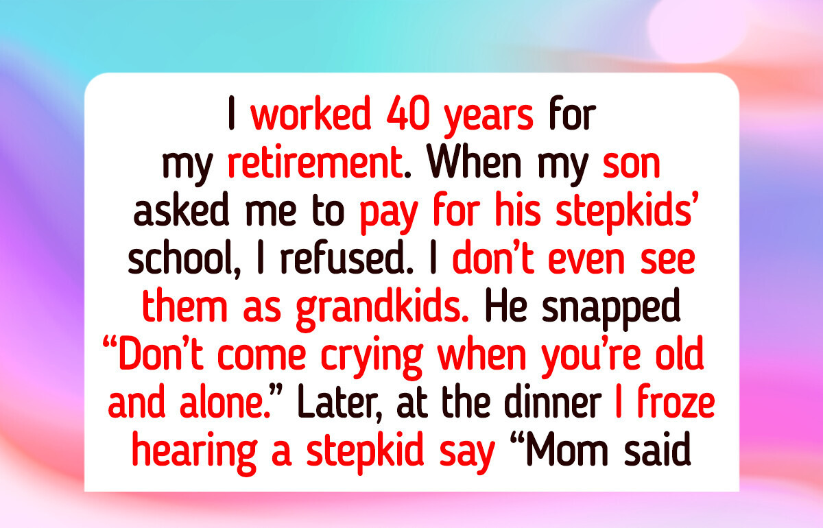 I Refuse to Help My Son Pay for His Stepkids’ Education, I’m Not Their Cash Machine