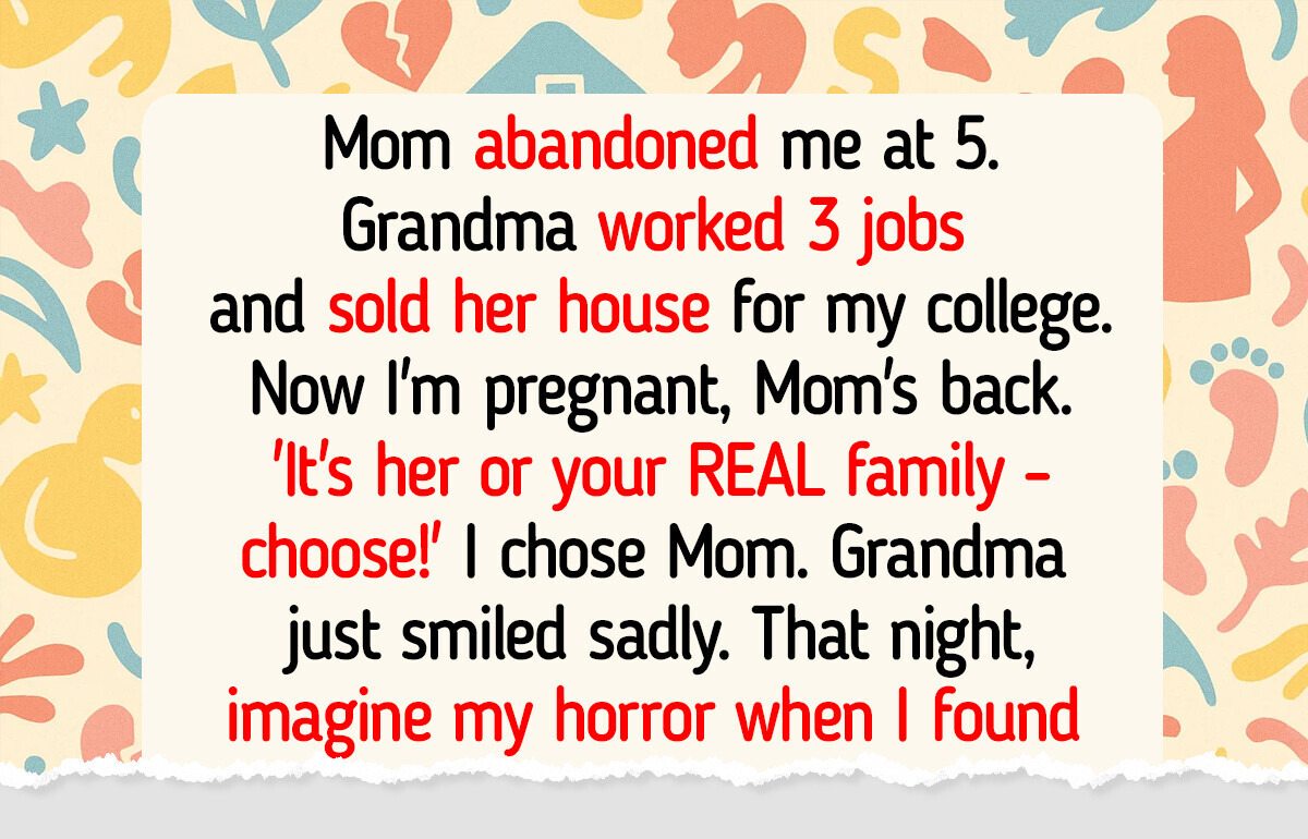 I Chose My Mom Over My Grandma Who Raised Me — Am I Wrong? I Chose My Mom Over My Grandma Who Raised Me — Am I Wrong?
