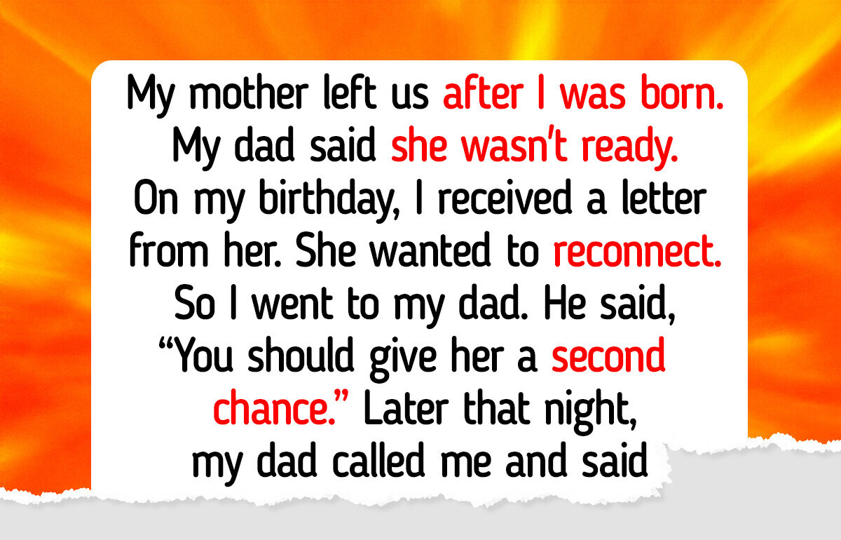 I Refuse to Forgive My Biological Mom, but My Dad Pushes Me to Do It I Refuse to Forgive My Biological Mom, but My Dad Pushes Me to Do It