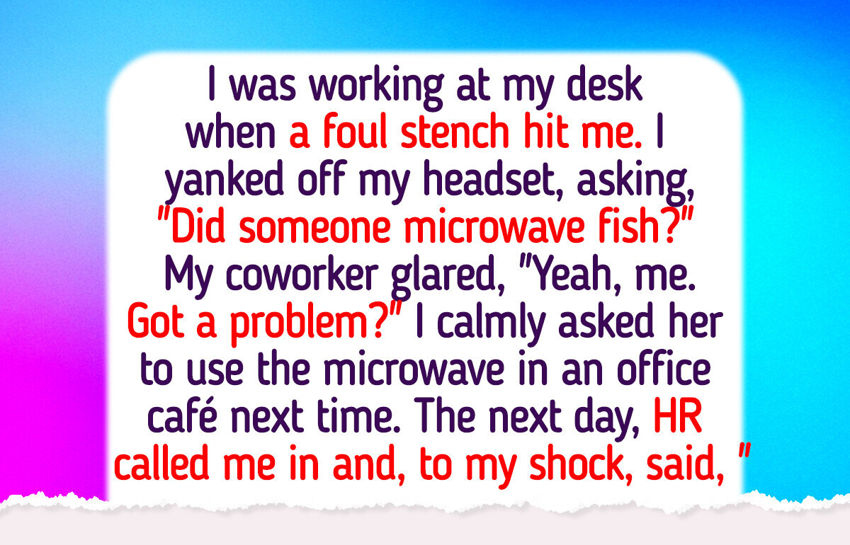 I Asked My Colleague Not to Microwave Smelly Food in the Office, Now HR Got Involved