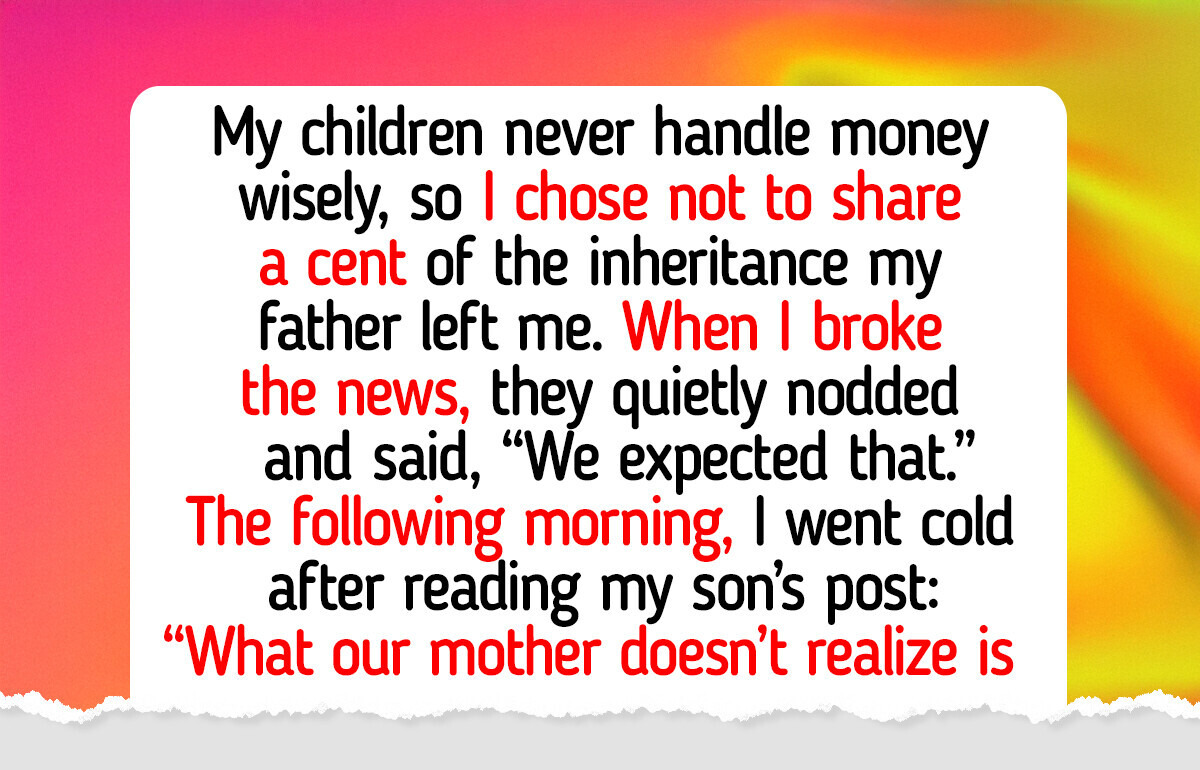 I Refused to Share My Inheritance, Now My Own Kids Are Turning Against Me