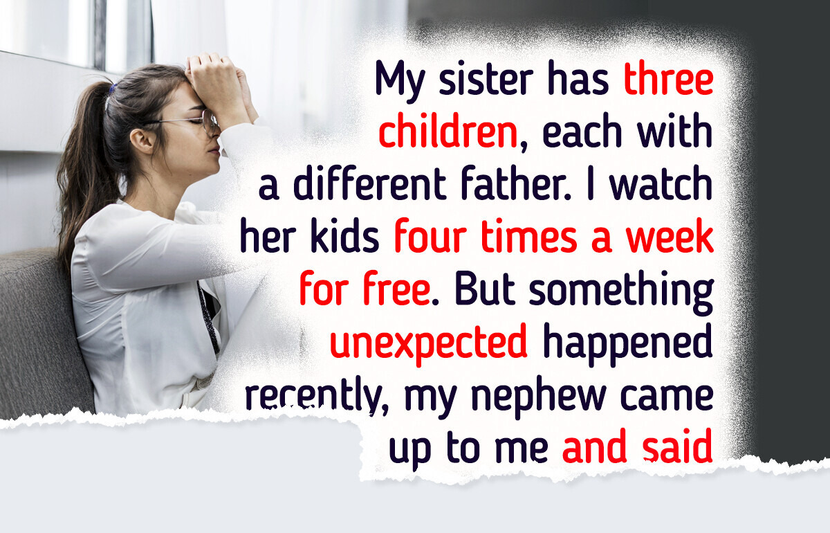 I Refuse to Babysit for My Sister After the Shocking Act She Did I Refuse to Babysit for My Sister After the Shocking Act She Did