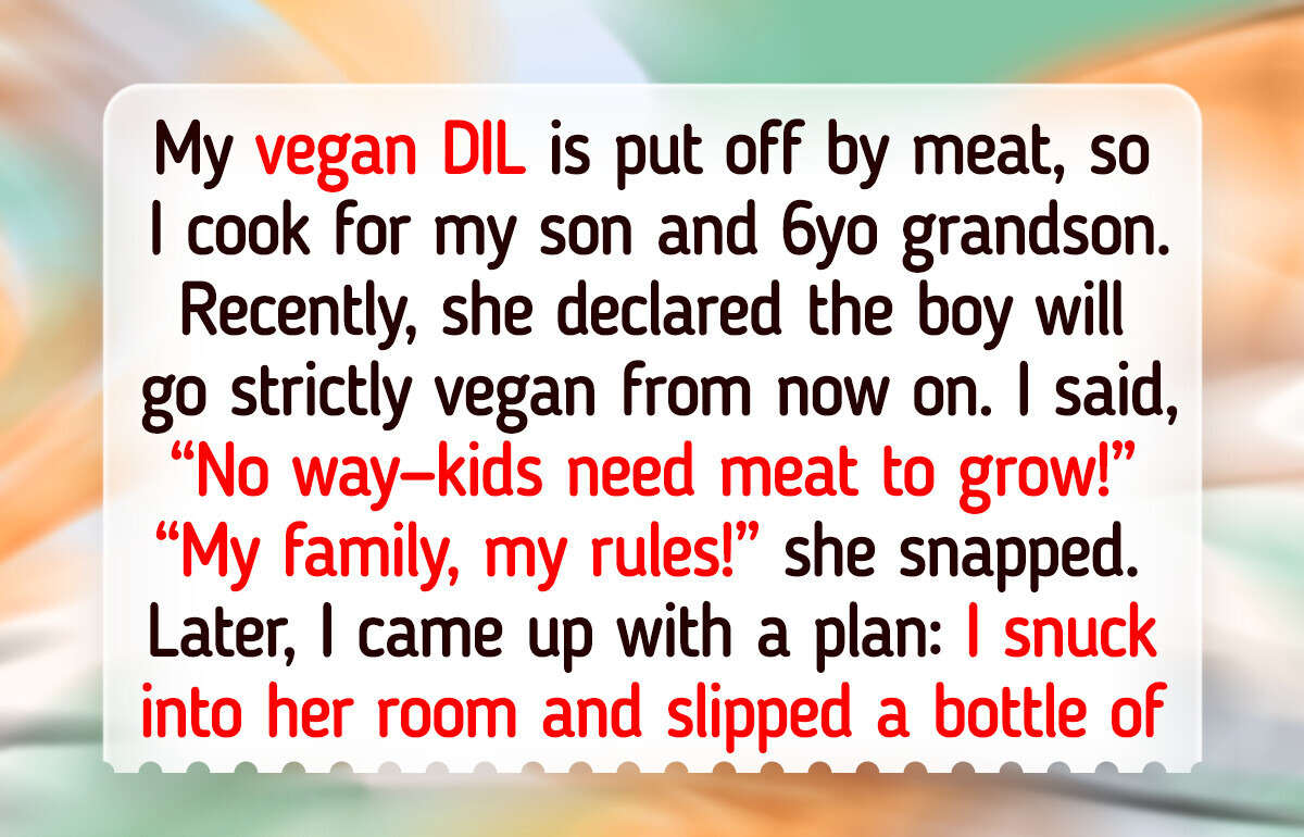 My Vegan DIL Put My 6YO Grandson on a Vegan Diet — So I Came Up With a Secret Plan