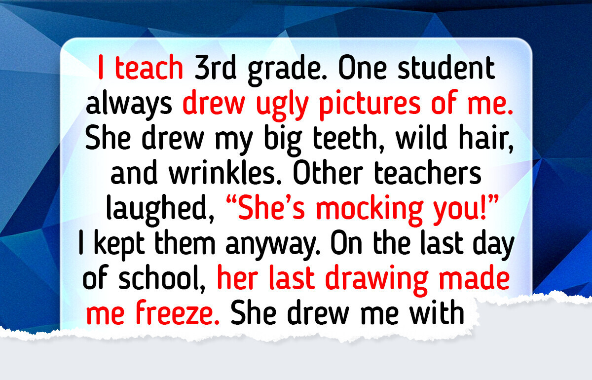 11 Moments That Show a Teacher’s Compassion and Empathy Go Far Beyond the Classroom