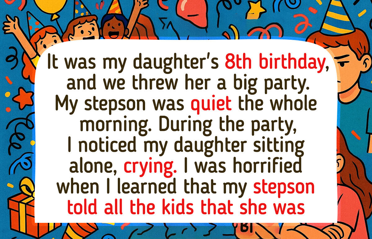 My Stepson Ruined My Daughter’s Birthday Party—He Deserves a Punishment My Stepson Ruined My Daughter’s Birthday Party—He Deserves a Punishment