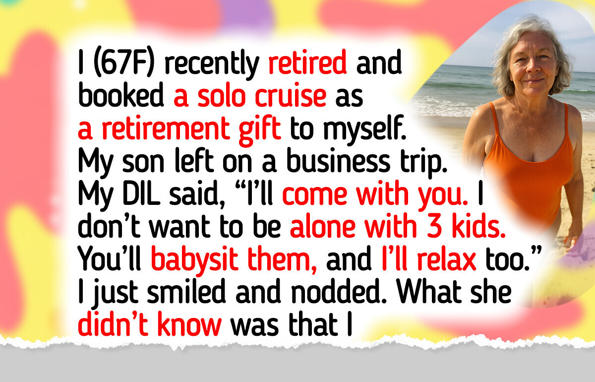 My DIL Tried to Turn My Retirement Cruise Into a Free Daycare, I Gave Her Something to Choke On My DIL Tried to Turn My Retirement Cruise Into a Free Daycare, I Gave Her Something to Choke On