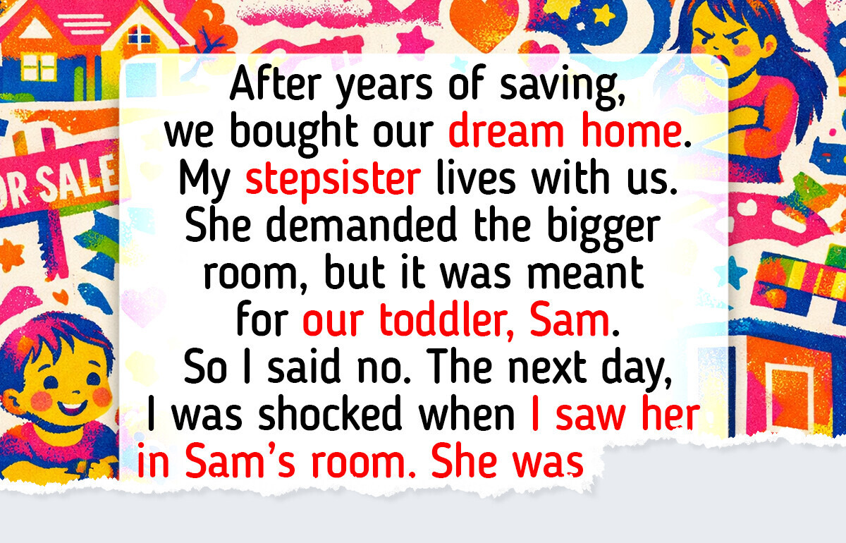 My Stepsister Demanded the Bigger Room in Our New House—I Showed Her Who’s Boss