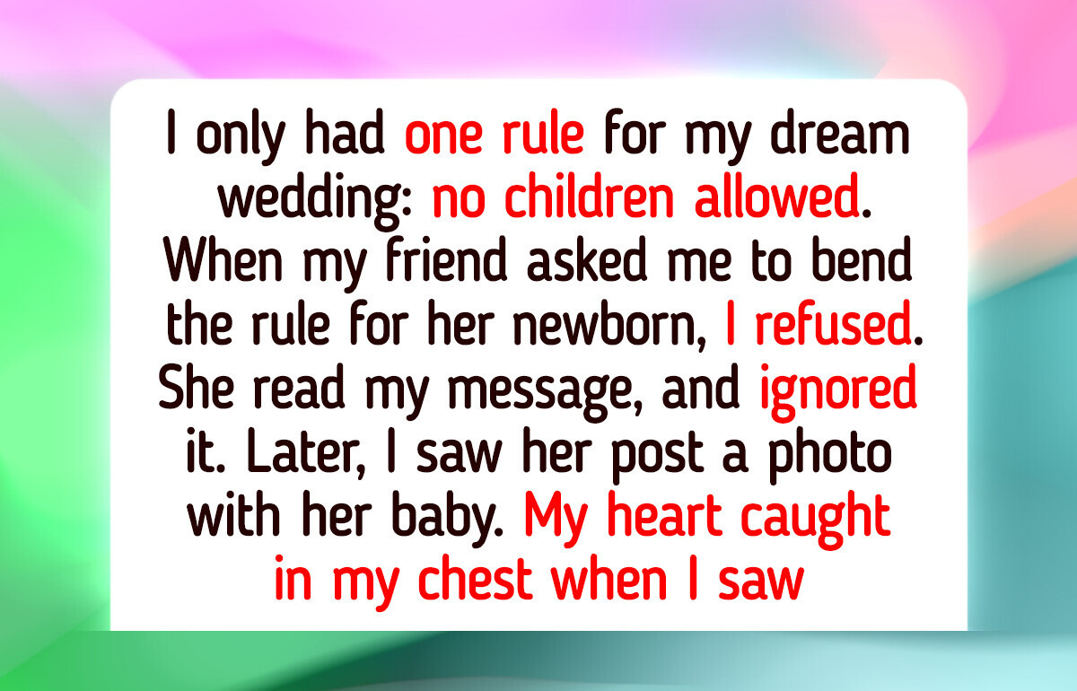 My Child-Free Wedding Rule Backfired After I Refused Friend’s Newborn