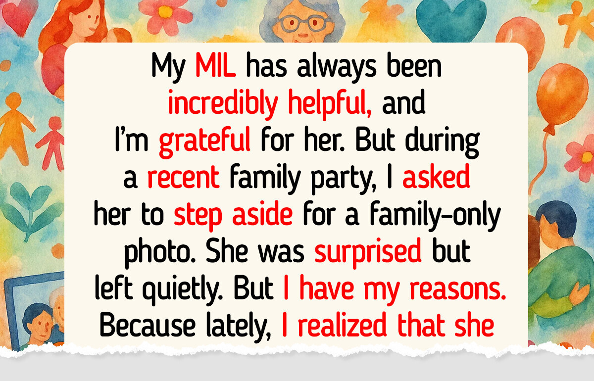 I Excluded My MIL From Our Family Photo, Even Though She’s Always Been There for Us I Excluded My MIL From Our Family Photo, Even Though She’s Always Been There for Us