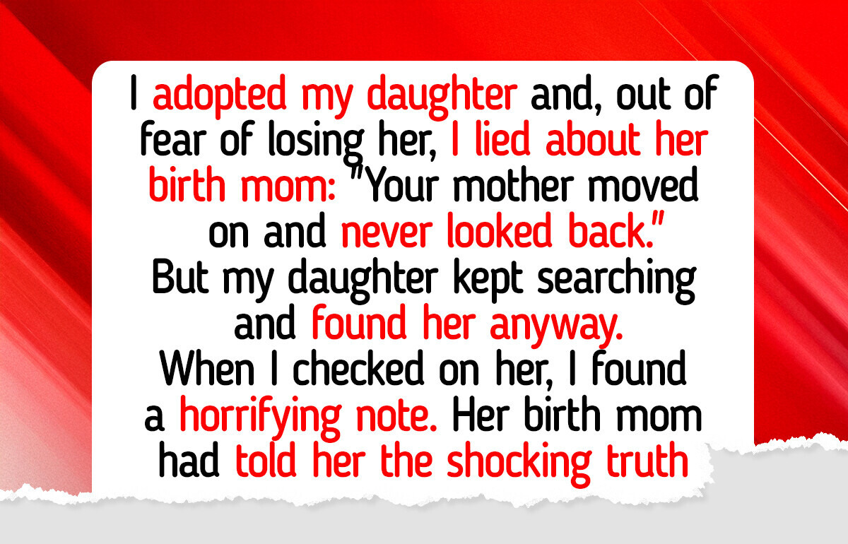 I Found Out My Adopted Daughter Has Been Looking for Her Birth Parents Behind My Back I Found Out My Adopted Daughter Has Been Looking for Her Birth Parents Behind My Back