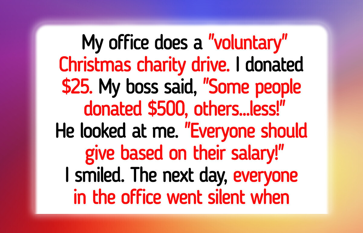My Boss Publicly Shamed My Small Charity Donation—So I Revealed Exactly How Much He Gave