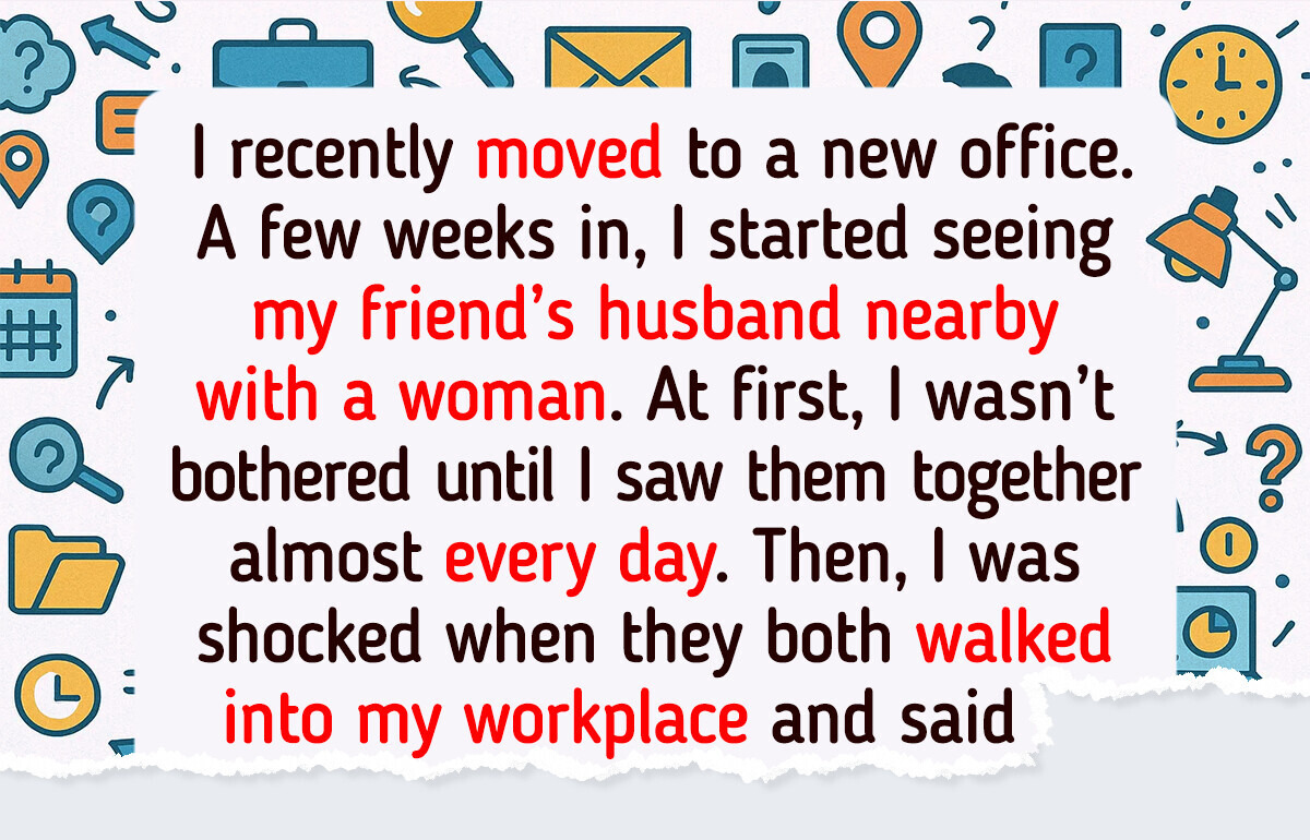 I Think My Friend’s Husband Is Hiding Something—And I Might Be the Only One Who Knows I Think My Friend’s Husband Is Hiding Something—And I Might Be the Only One Who Knows