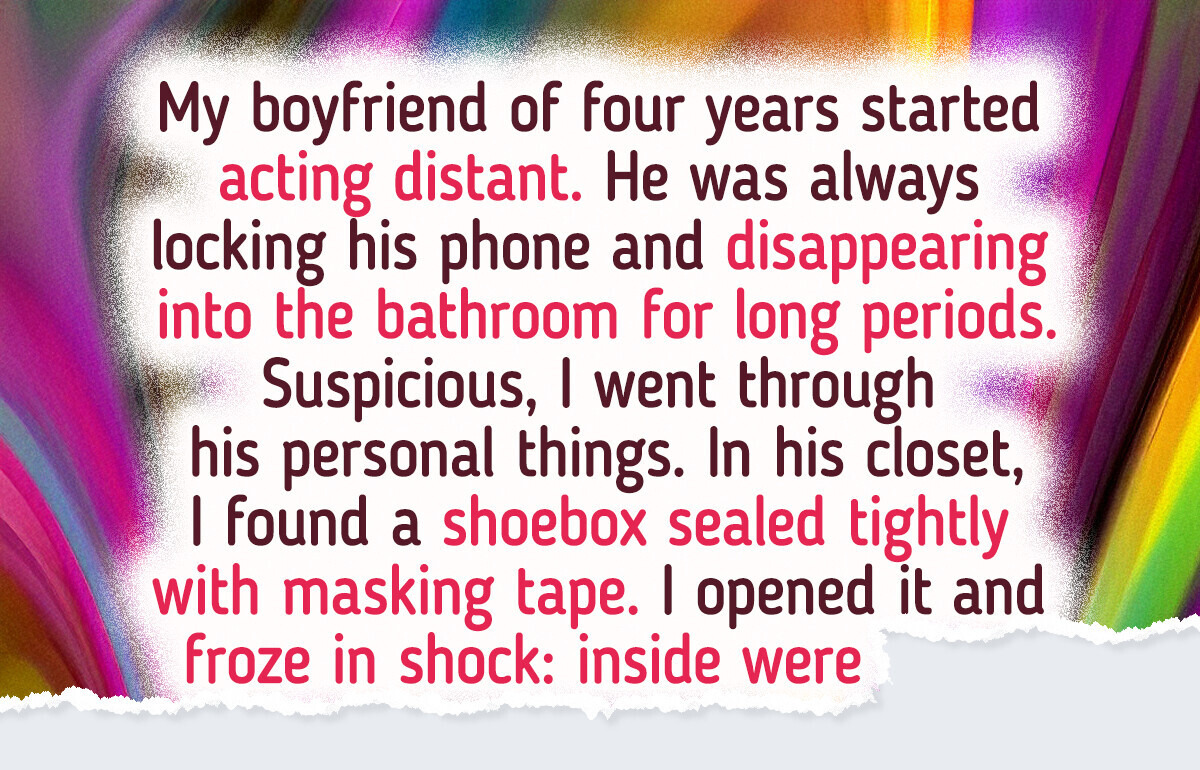 I Thought My Boyfriend Was Cheating, but the Truth Was So Much Darker I Thought My Boyfriend Was Cheating, but the Truth Was So Much Darker