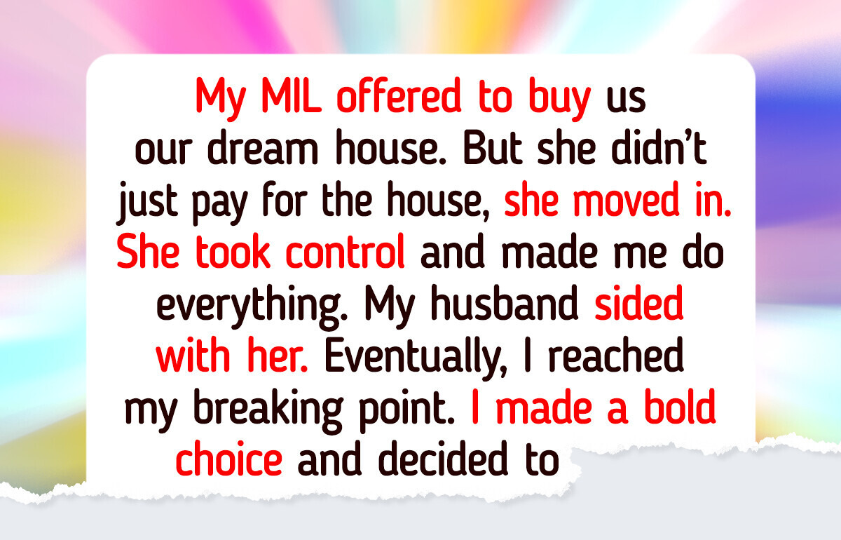 My MIL Paid for Our Dream Home, but It Cost Me Everything