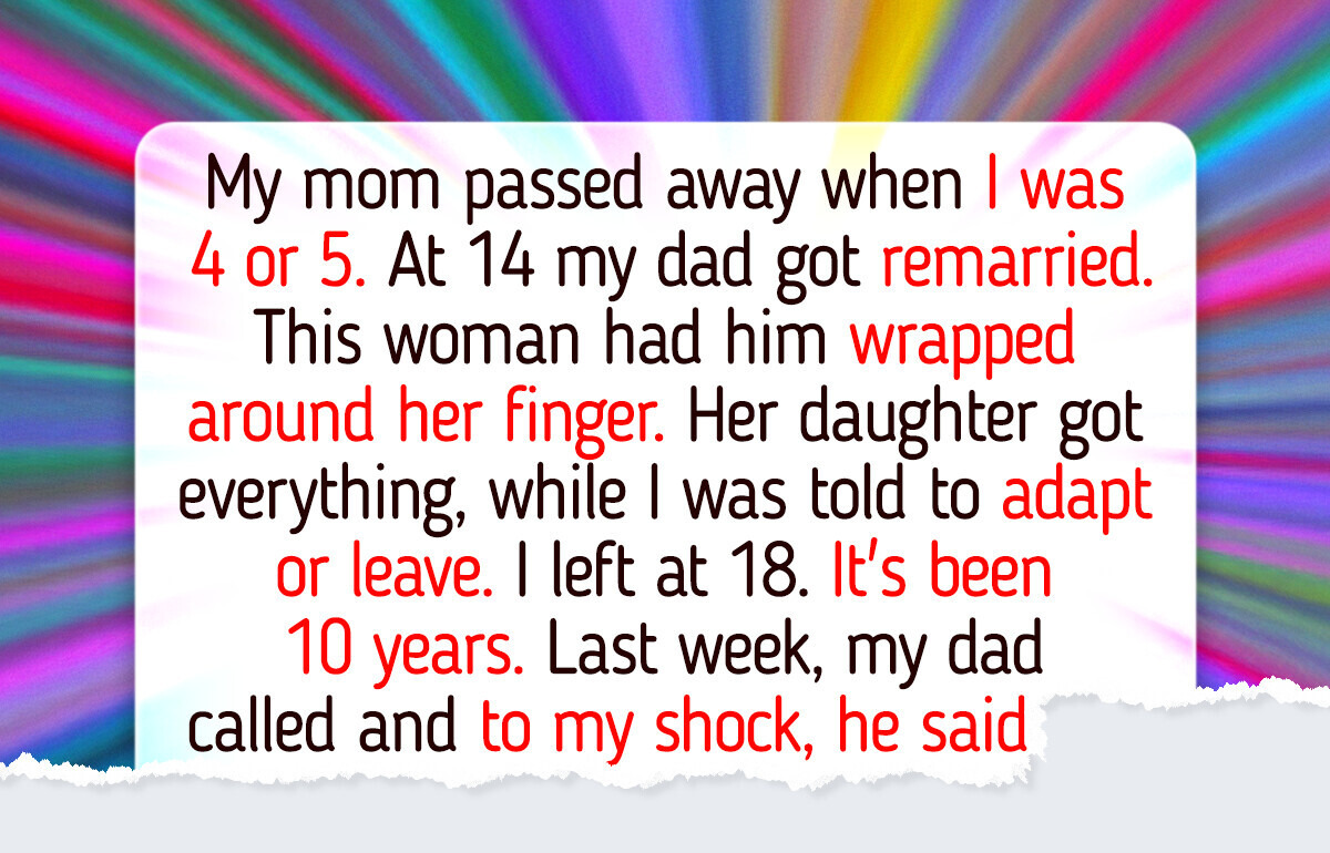 I Refused to Forgive My Estranged Dad After He Chose His Wife Over Me—And I Don’t Regret It