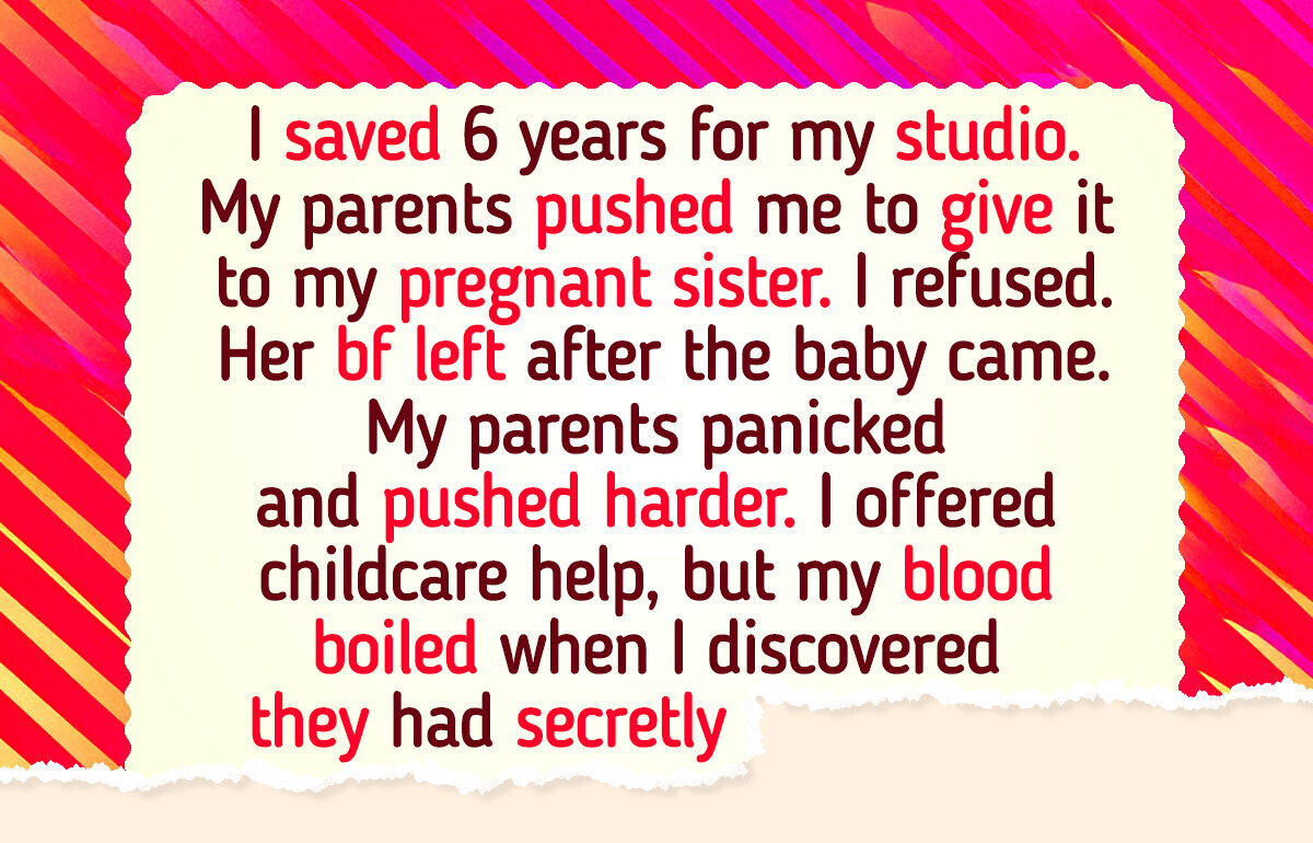 UPDATE: My Family Wants Me to Give Up My Apartment Because My Sister Is Pregnant