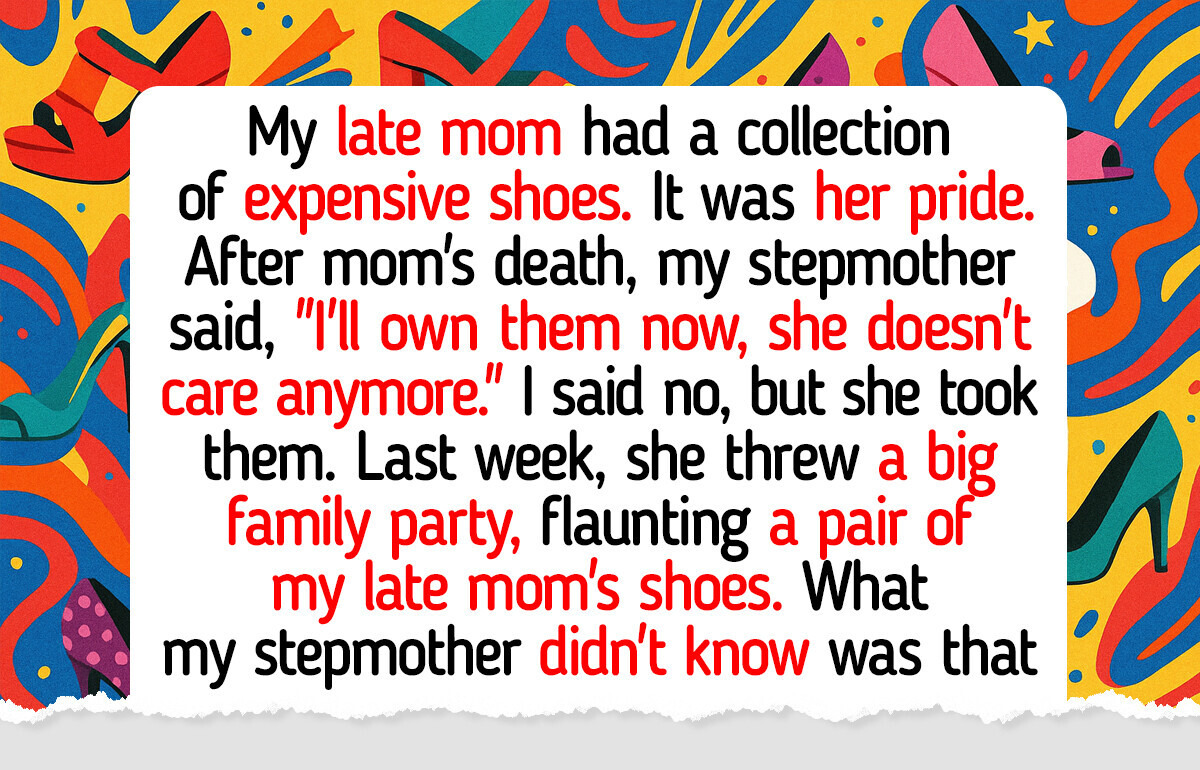 “The Dead Don’t Wear Louboutins,” My Stepmother Wanted My Late Mom’s Collection of Shoes, I Made Her Regret It “The Dead Don’t Wear Louboutins,” My Stepmother Wanted My Late Mom’s Collection of Shoes, I Made Her Regret It