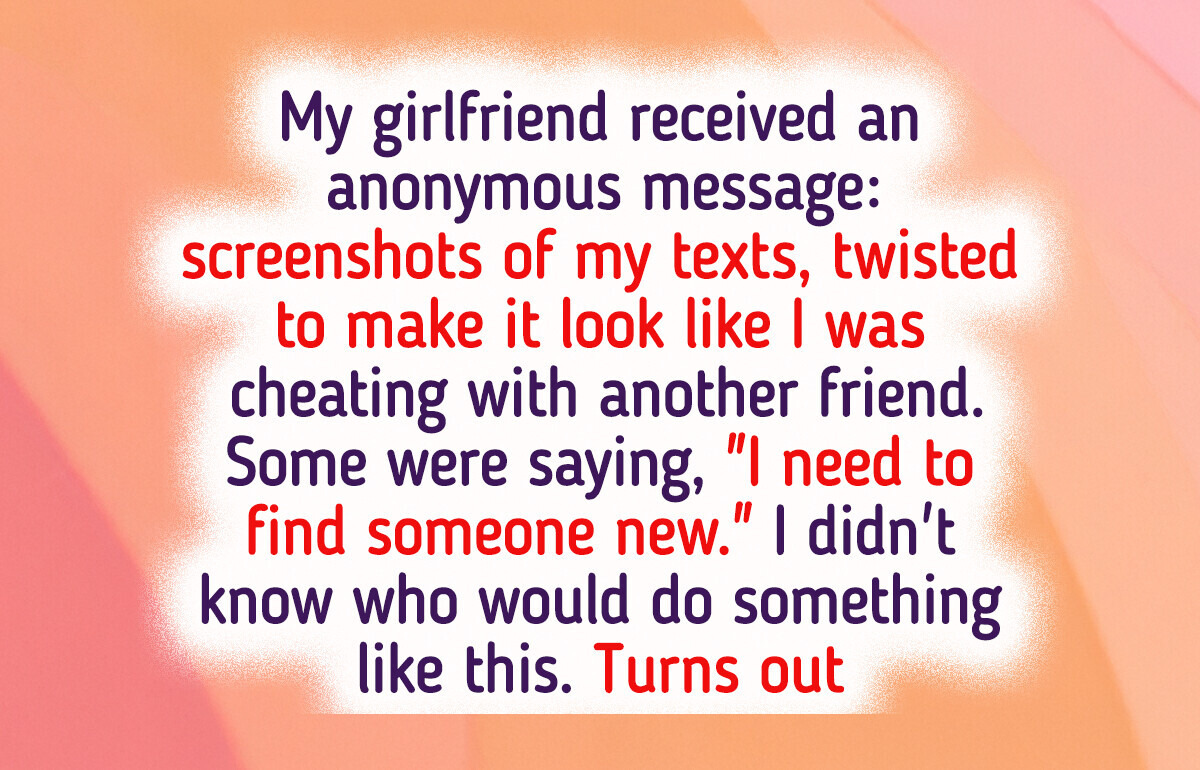 Someone Sent Fake Texts to My Girlfriend Trying to Break Us Up—I Was Not Expecting Who It Was Someone Sent Fake Texts to My Girlfriend Trying to Break Us Up—I Was Not Expecting Who It Was
