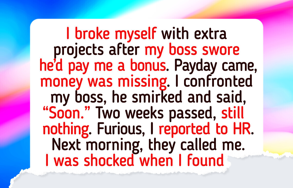 My Boss Cheated Me About My Bonus, but I Had the Last Laugh My Boss Cheated Me About My Bonus, but I Had the Last Laugh