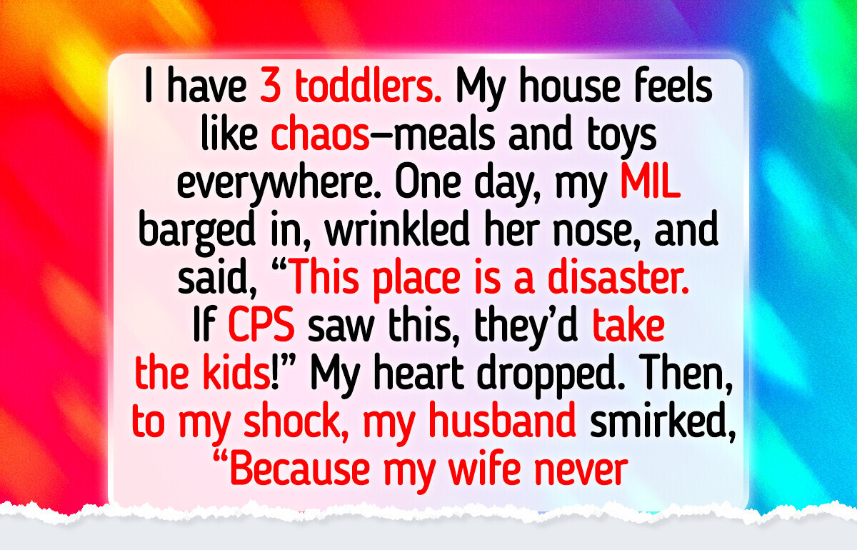 My MIL Called Me a Bad Mom for the Mess—My Husband’s Response Was the Real Shock My MIL Called Me a Bad Mom for the Mess—My Husband’s Response Was the Real Shock