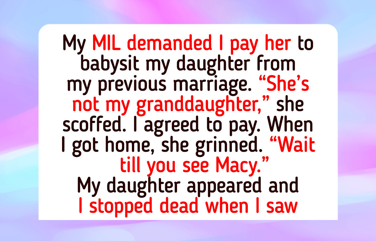 I Promised to Pay My MIL to Babysit My Daughter—But Not After She Crossed a Line