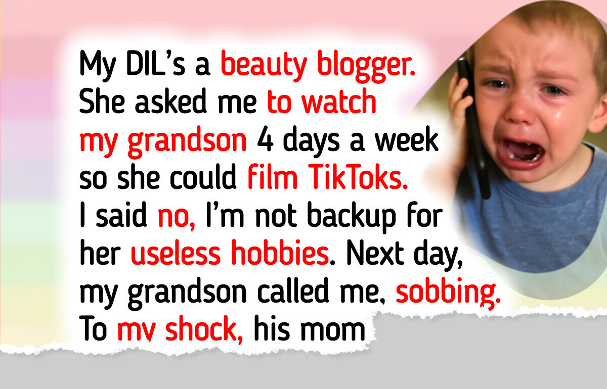 I Refuse to Babysit My Grandson for Free, I’m Not My DIL’s Servant I Refuse to Babysit My Grandson for Free, I’m Not My DIL’s Servant