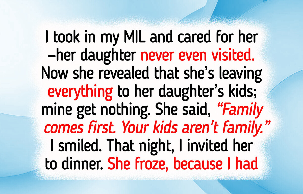 My MIL Excluded My Kids From Her Will—So I Made Sure She Got What She Deserved My MIL Excluded My Kids From Her Will—So I Made Sure She Got What She Deserved