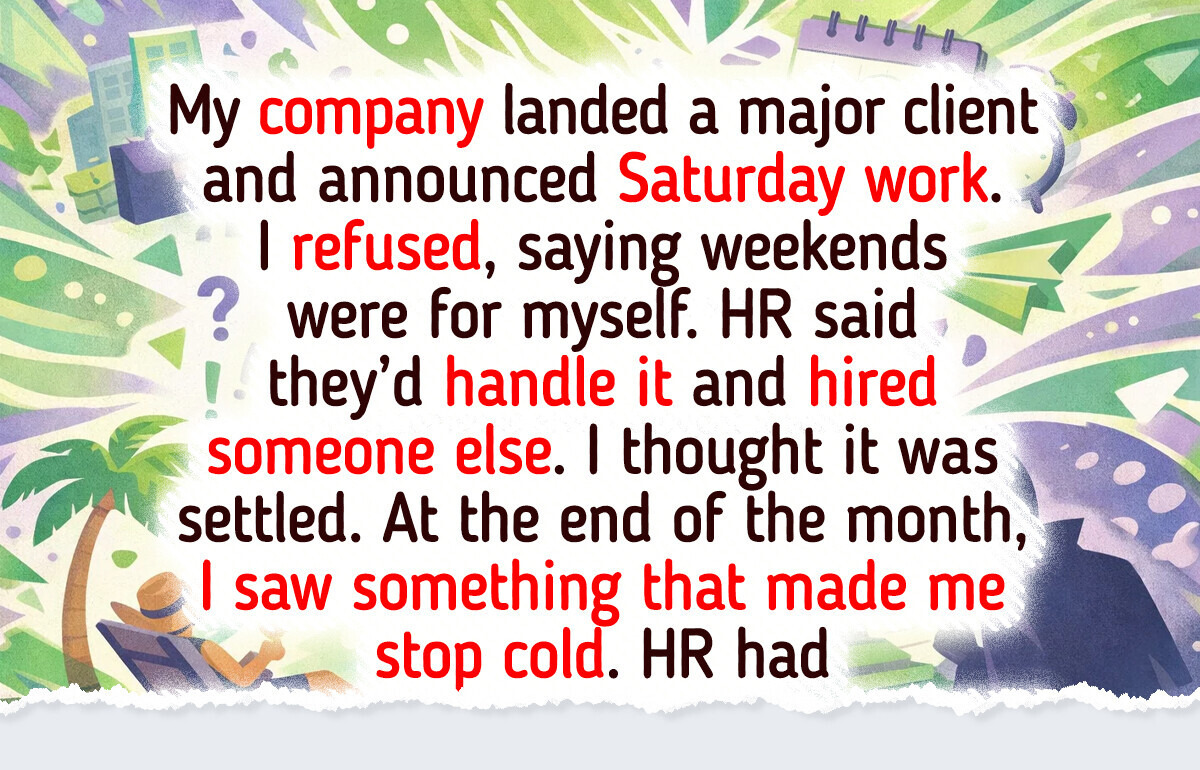 I Refused to Work Saturdays — My Company Made Me Pay for It I Refused to Work Saturdays — My Company Made Me Pay for It