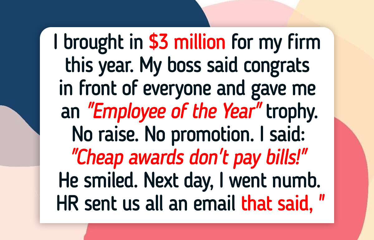 I Refuse to Settle for “Employee of the Year” After Bringing in $3 Million
