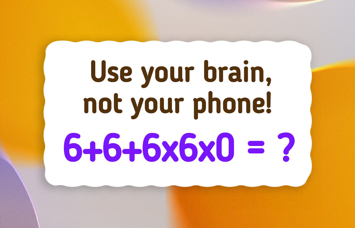 9 Riddles That Seem Easy—Until You Try Them 9 Riddles That Seem Easy—Until You Try Them