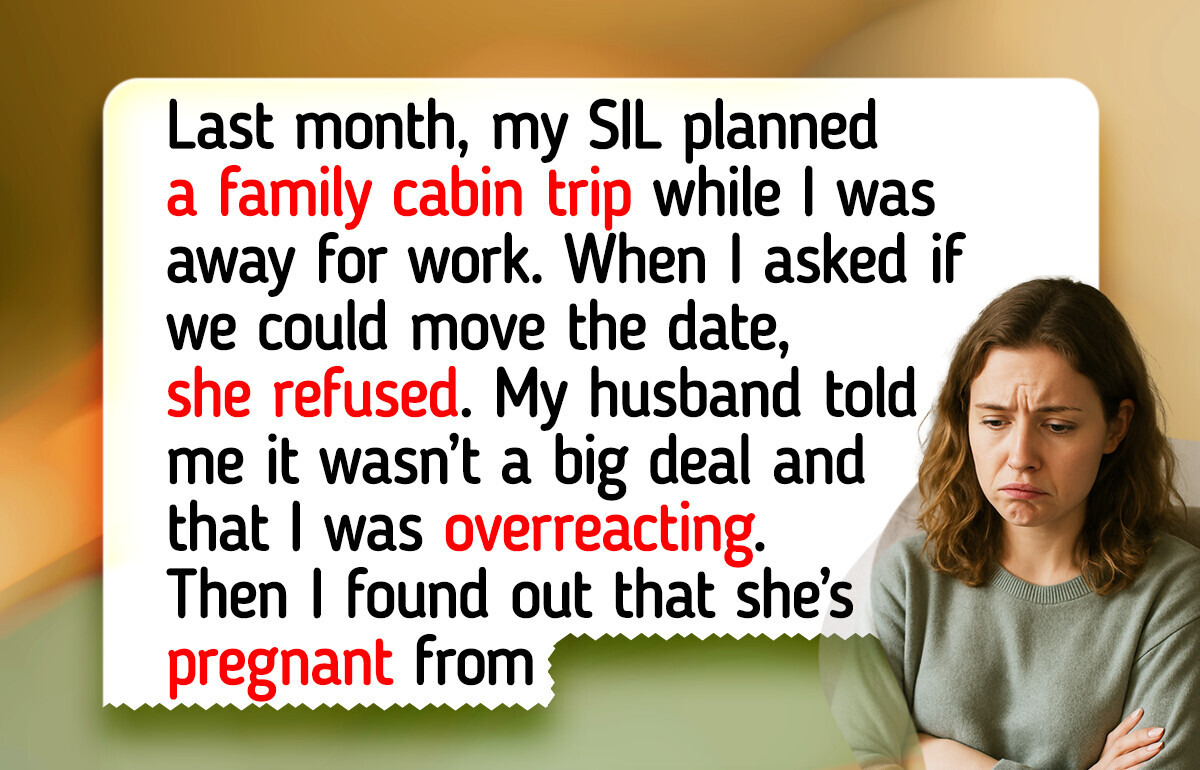 My SIL Excluded Me From a Family Vacation—And Now I Know the Ugly Truth My SIL Excluded Me From a Family Vacation—And Now I Know the Ugly Truth