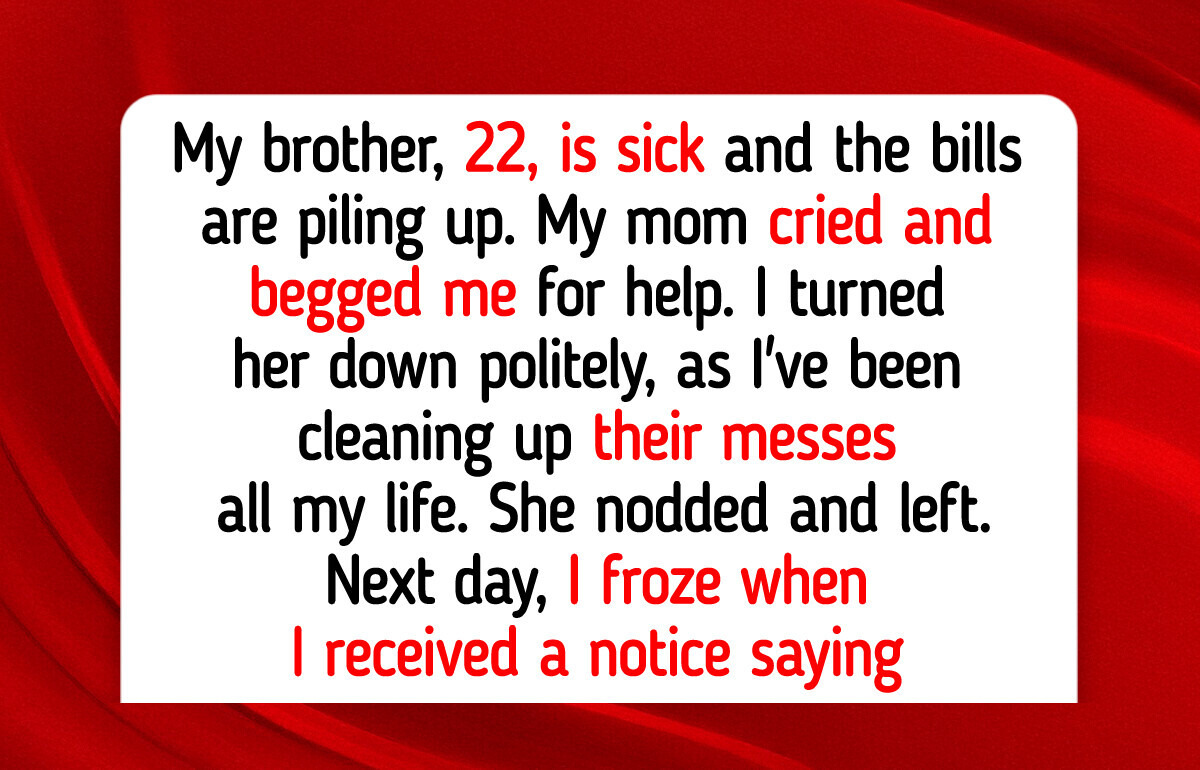 I Refuse to Take Care of My Sick Brother—I’m Not His Mom