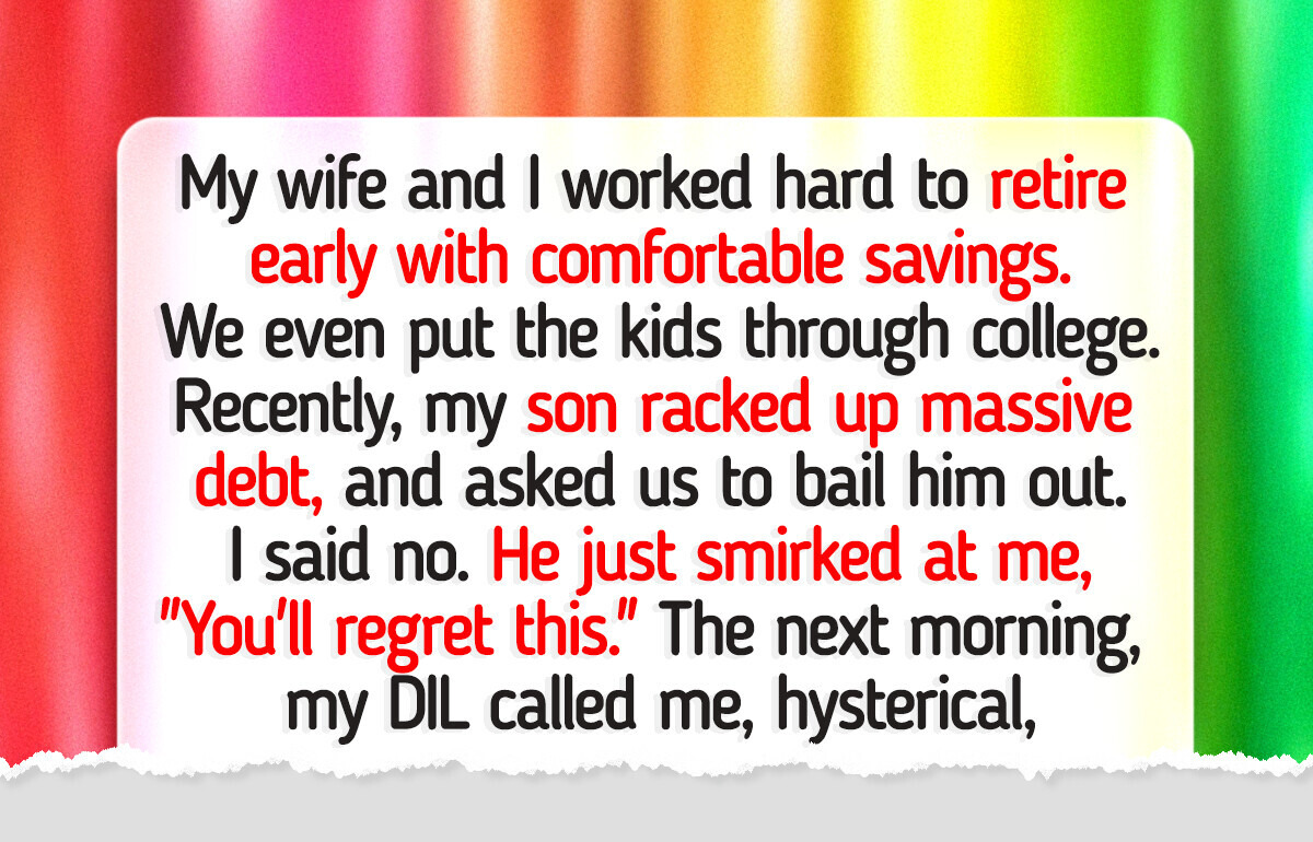 I Refused to Help My Son Financially, His Reaction Horrified Me I Refused to Help My Son Financially, His Reaction Horrified Me