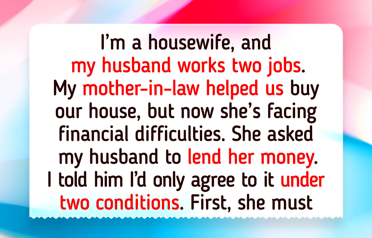 I Refuse to Let My Husband Help His Mother—Unless She Follows My Rules I Refuse to Let My Husband Help His Mother—Unless She Follows My Rules