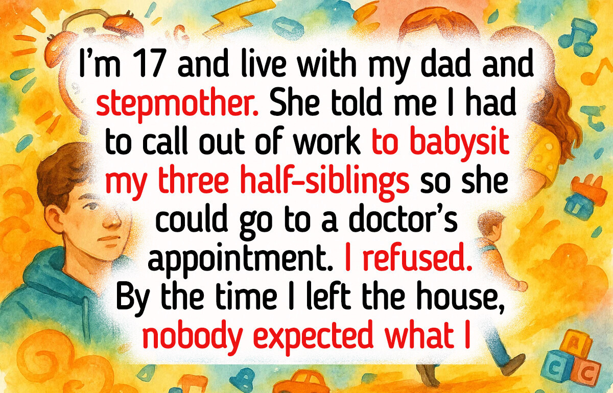 I Said No to Babysitting My Half-Siblings—I’m Nobody’s Free Nanny I Said No to Babysitting My Half-Siblings—I’m Nobody’s Free Nanny