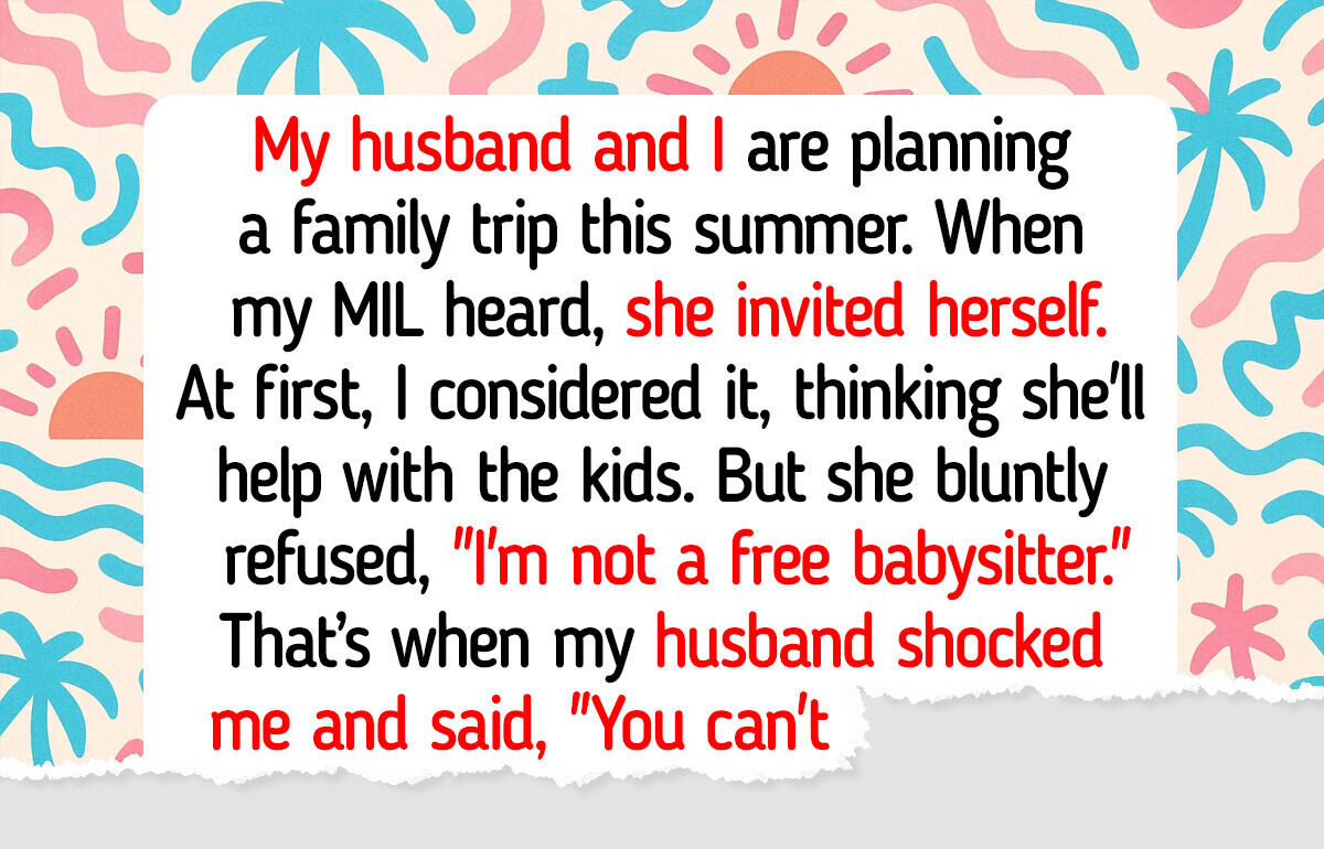 I Excluded My Retired MIL From Our Family Vacation—We’re Not a Charity I Excluded My Retired MIL From Our Family Vacation—We’re Not a Charity