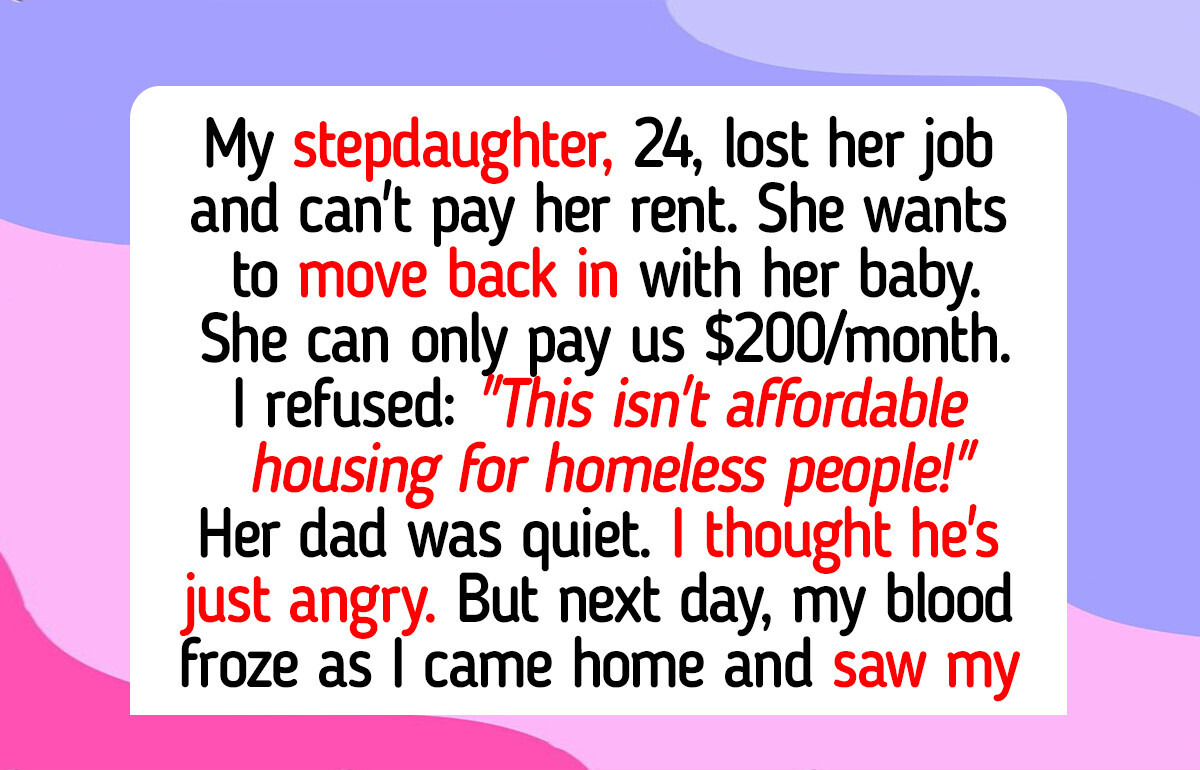 I Refuse to Let My Homeless Stepdaughter Move In, This Is Not an Affordable Housing