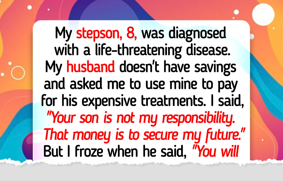 I Refuse to Pay for My Dying Stepson’s Treatments, Marriage Doesn’t Erase Boundaries I Refuse to Pay for My Dying Stepson’s Treatments, Marriage Doesn’t Erase Boundaries