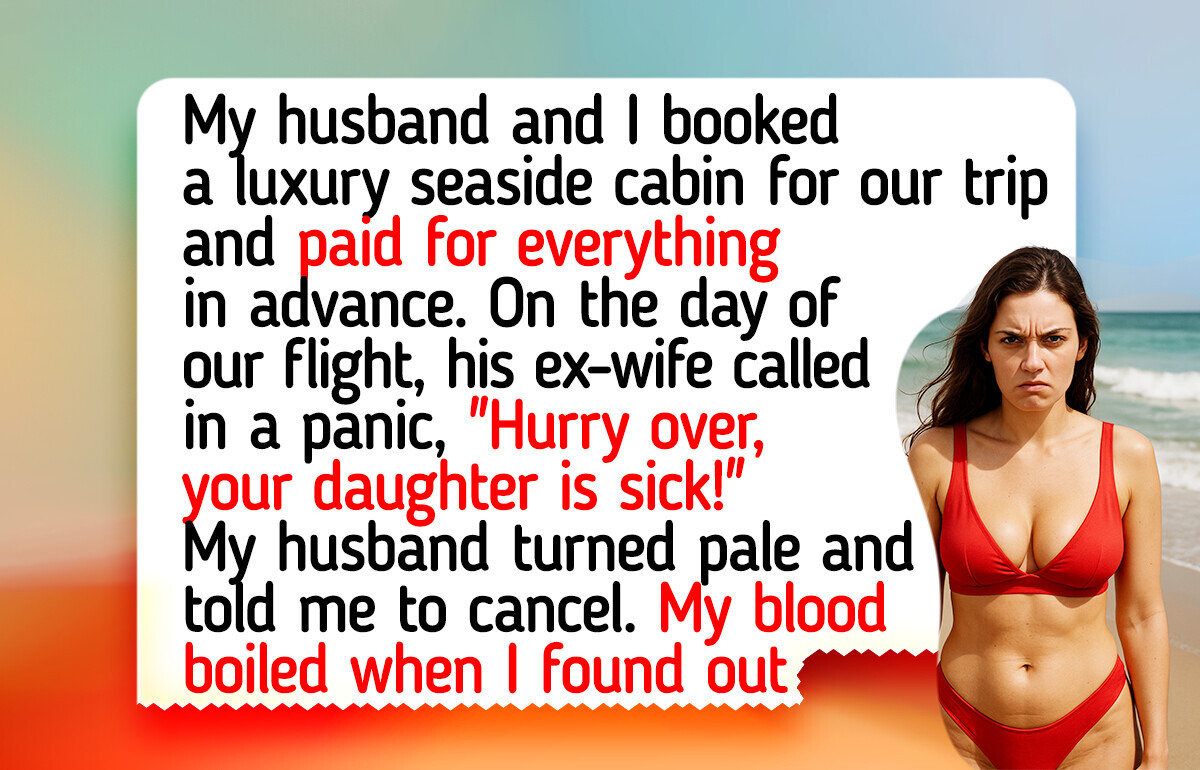 I Refuse to Cancel My Vacation for My Sick Stepdaughter—And I Don’t Regret It I Refuse to Cancel My Vacation for My Sick Stepdaughter—And I Don’t Regret It