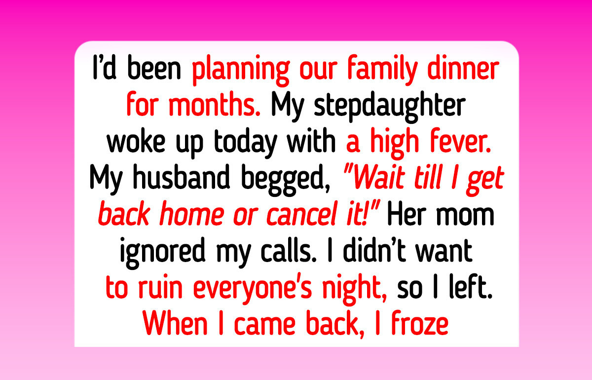 I Refuse to Cancel My Family Dinner for My Sick Stepdaughter