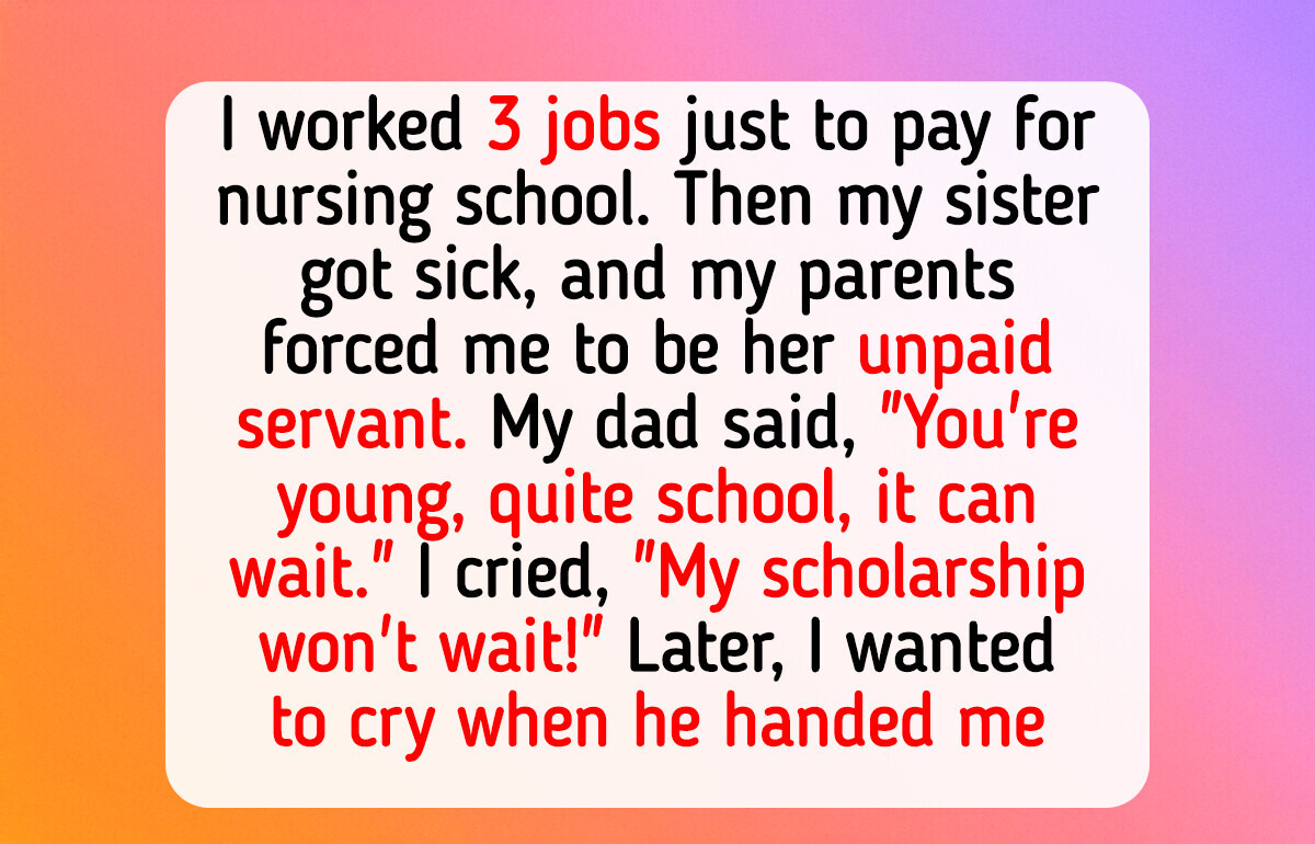 I Refuse to Drop College to Take Care of My Sick Sister, I Am Not Her Nurse