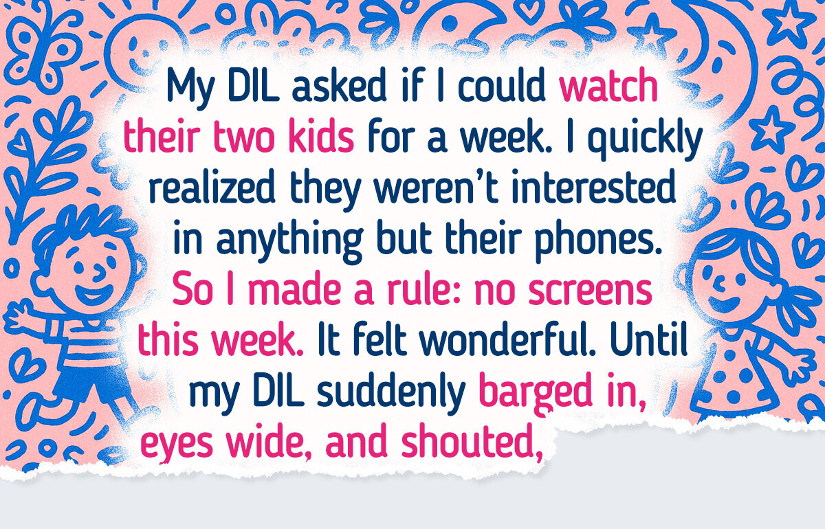 I Banned Screens for a Week With My Grandkids—My DIL Lost It I Banned Screens for a Week With My Grandkids—My DIL Lost It