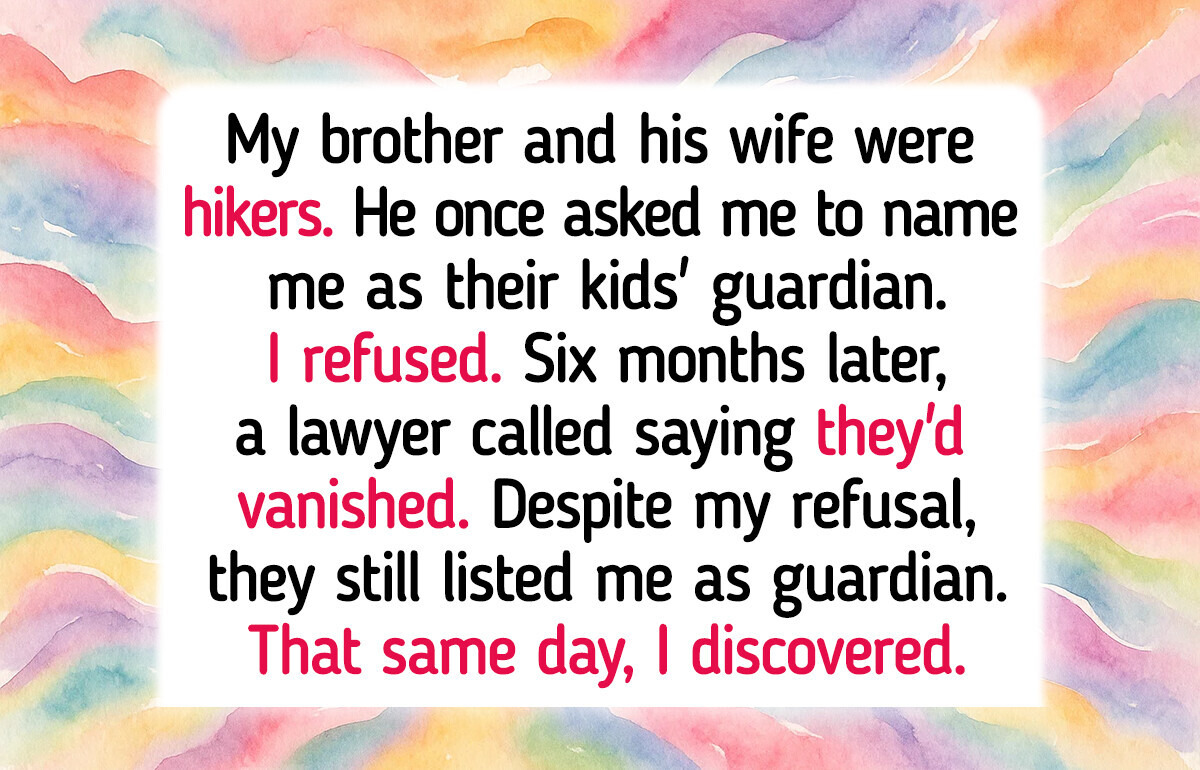 I Never Wanted Kids, but My Brother Forced Me to Be His Kids’ Legal Guardian I Never Wanted Kids, but My Brother Forced Me to Be His Kids’ Legal Guardian
