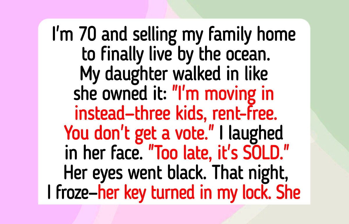 I Refuse to Let My Entitled Daughter Steal the Life I’ve Been Saving For