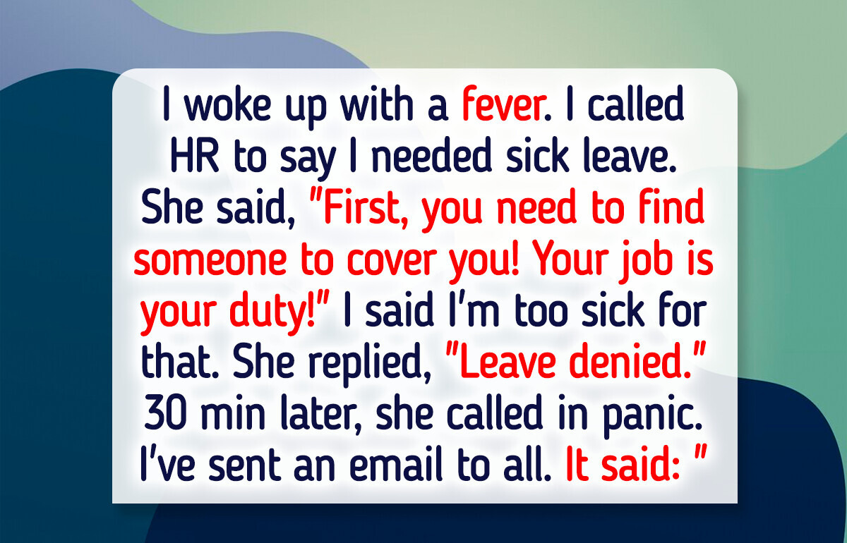 I Was Denied My Sick Leave Because I Couldn’t Find a Replacement