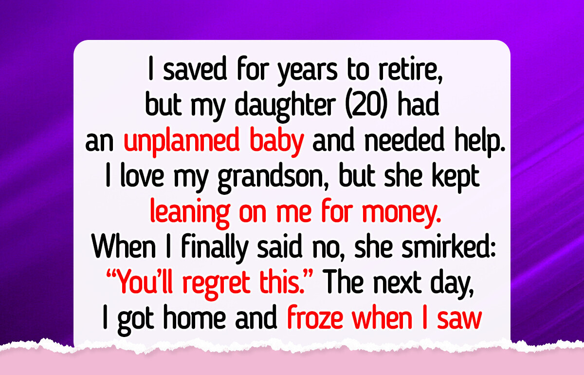 I Refused to Sacrifice My Retirement for My Daughter’s Unplanned Baby I Refused to Sacrifice My Retirement for My Daughter’s Unplanned Baby