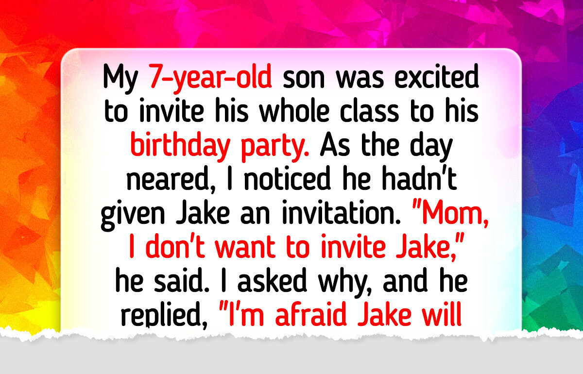 My Son Didn’t Want to Invite One Boy to His Party—the Reason Left Me Torn My Son Didn’t Want to Invite One Boy to His Party—the Reason Left Me Torn